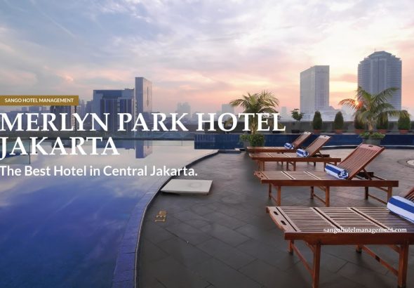 merlynn-park-hotel-pilihan-hotel-terbaik-untuk-penginapan-nyaman