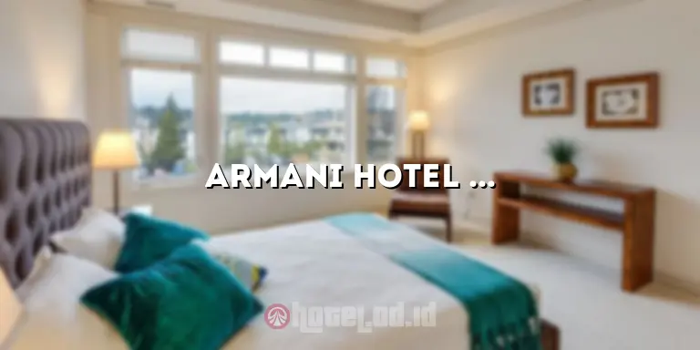 armani-hotel-dubai-pengalaman-menginap-mewah-dan-eksklusif
